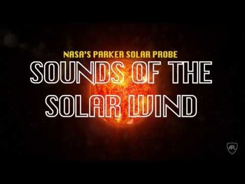 NASA's Parker Solar Probe Sounds of the Solar Wind