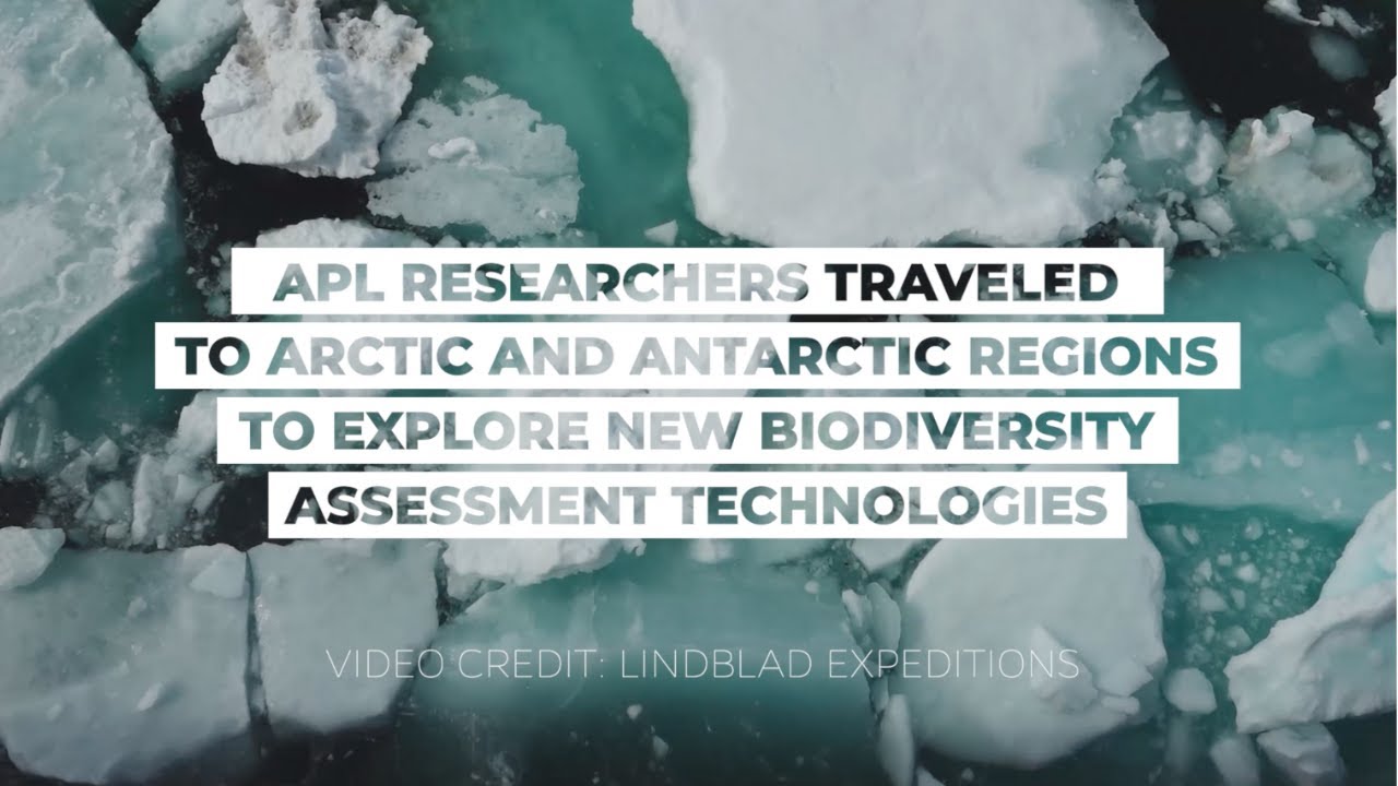 APL researchers traveled to Arctic and Antarctic regions to explore new biodiversity assessment technologies