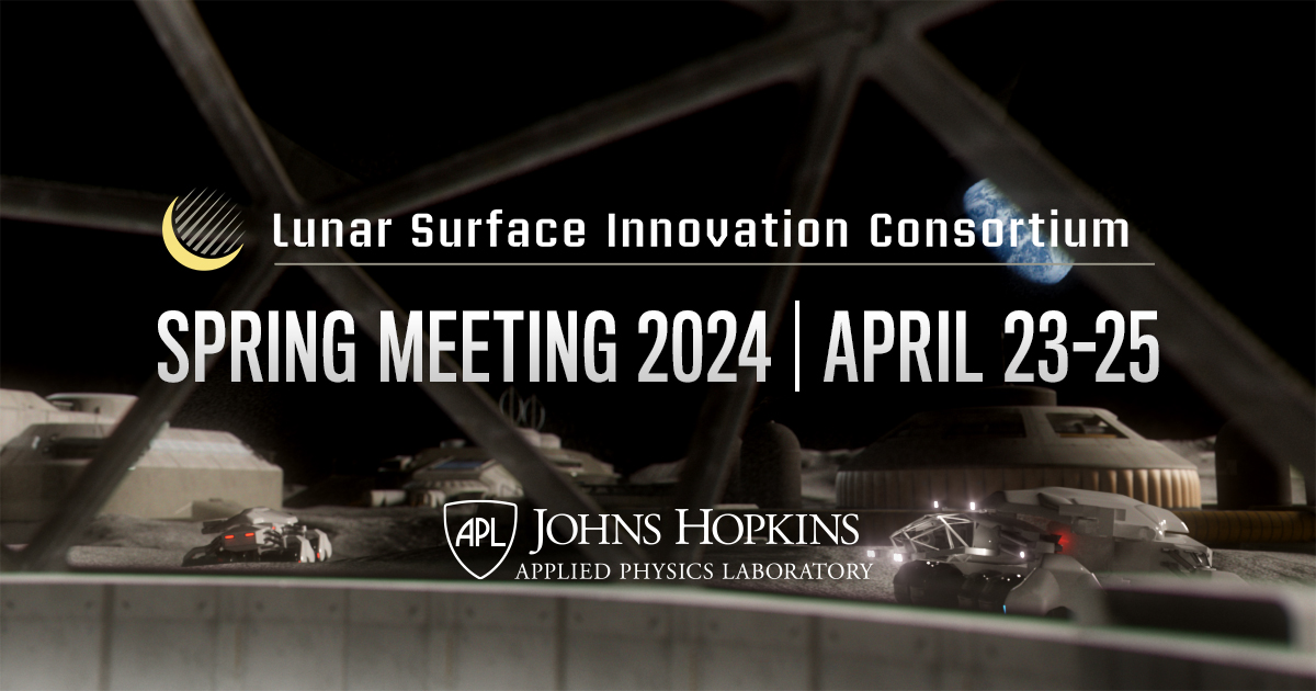 Lunar Surface Innovation Consortium Spring Meeting 2024 | April 23-25